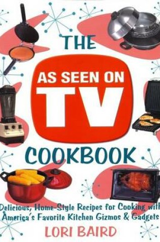 Cover of The As Seen on TV Cookbook