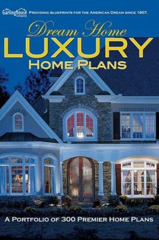 Cover of Dream Home Luxury Home Plans