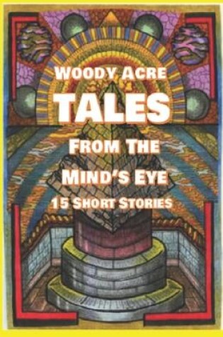 Cover of Woody Acre Tales From the Mind's Eye