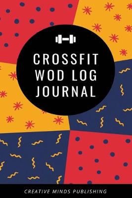 Book cover for Crossfit Wod Log Journal