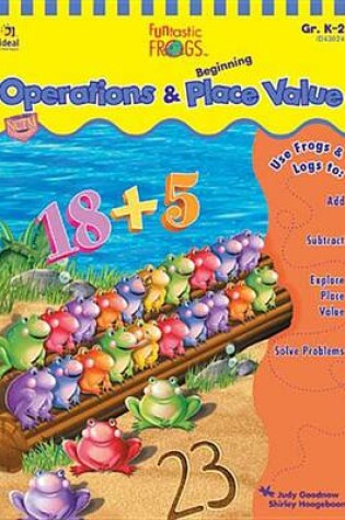 Cover of Funtastic Frogs Operations and Beginning Place Value, Grades K - 2