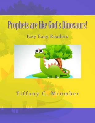 Book cover for Prophets are like God's Dinosaurs!