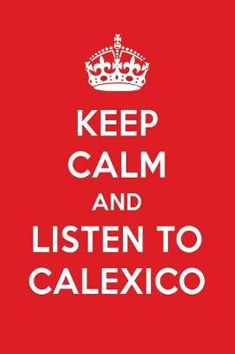 Book cover for Keep Calm and Listen to Calexico