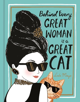 Book cover for Behind Every Great Woman is a Great Cat