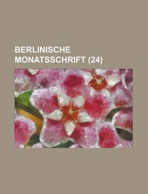 Book cover for Berlinische Monatsschrift (24 )