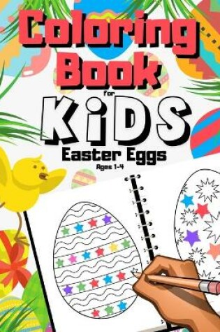 Cover of Easter Eggs Coloring Book For Kids Ages 1-4