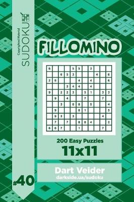 Cover of Sudoku Fillomino - 200 Easy Puzzles 11x11 (Volume 40)