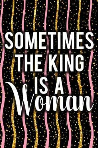 Cover of Sometimes the King Is a Woman