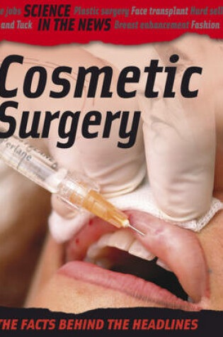 Cover of Science in the News: Cosmetic Surgery