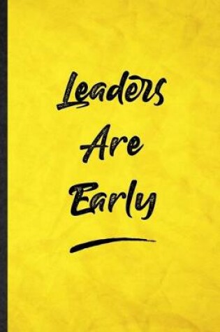 Cover of Leaders Are Early