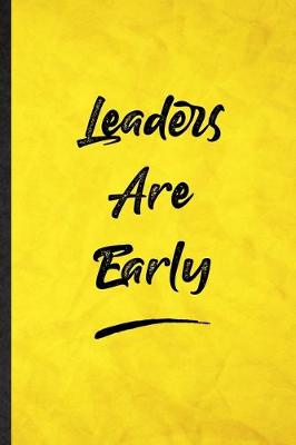 Book cover for Leaders Are Early