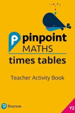 Cover of Pinpoint Maths Times Tables Year 2 Teacher Activity Book