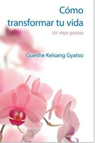 Cover of Como Transformar Tu Vida