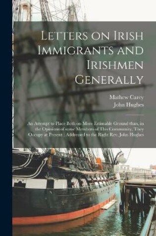 Cover of Letters on Irish Immigrants and Irishmen Generally