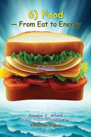 Cover of 6) Food - From Eat to Energy