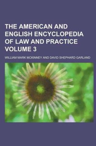 Cover of The American and English Encyclopedia of Law and Practice Volume 3