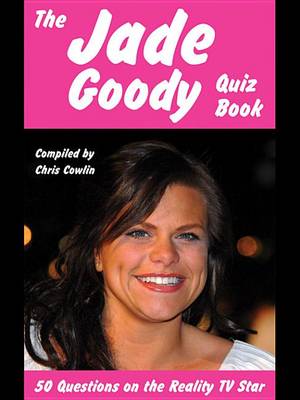 Book cover for The Jade Goody Quiz Book