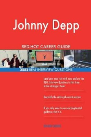 Cover of Johnny Depp RED-HOT Career Guide; 2552 REAL Interview Questions