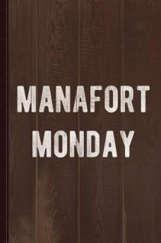 Cover of Manafort Monday Journal Notebook