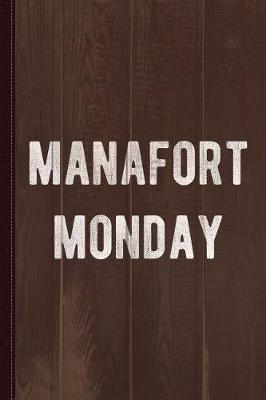 Book cover for Manafort Monday Journal Notebook