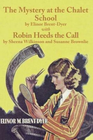 Cover of The Mystery at the Chalet School and Robin Heeds the Call