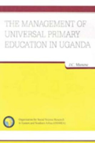 Cover of The Management of Universal Primary Education in Uganda