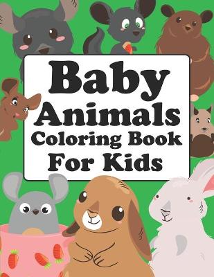 Book cover for Baby Animals Coloring Book For Kids