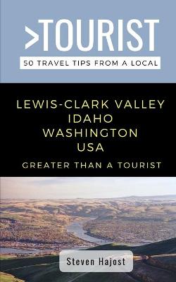 Book cover for Greater Than a Tourist- Lewis-Clark Valley Idaho & Washington USA