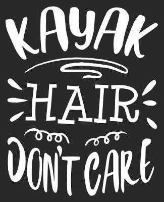 Book cover for Kayak Hair Don't Care