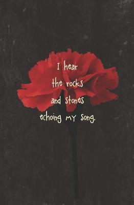 Book cover for I Hear the Rocks and Stones Echoing My Song