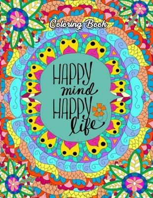 Book cover for Happy Mind Happy Life Coloring Book