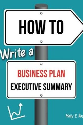 Cover of How To Write A Business Plan Executive Summary