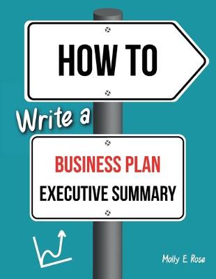 Book cover for How To Write A Business Plan Executive Summary