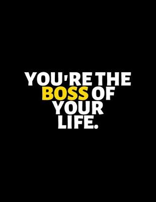 Book cover for You're The Boss Of Your Life