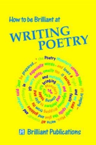 Cover of How to Be Brilliant at Writing Poetry