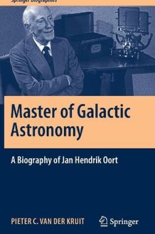 Cover of Master of Galactic Astronomy: A Biography of Jan Hendrik Oort