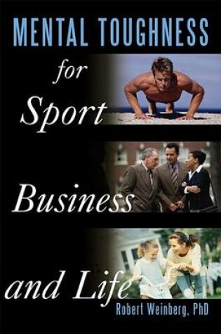 Cover of Mental Toughness for Sport, Business and Life