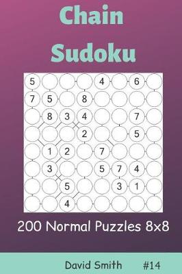 Book cover for Chain Sudoku - 200 Normal Puzzles 8x8 Vol.14