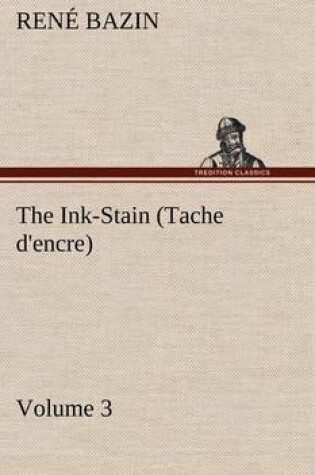 Cover of The Ink-Stain (Tache d'encre) - Volume 3