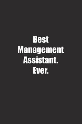 Cover of Best Management Assistant. Ever.