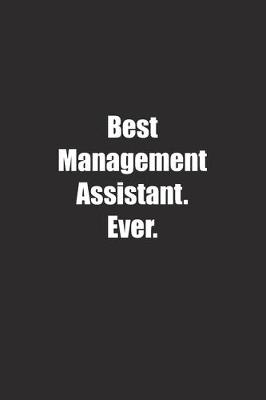 Book cover for Best Management Assistant. Ever.