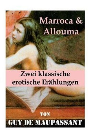 Cover of Marroca & Allouma (Zwei klassische erotische Erählungen)