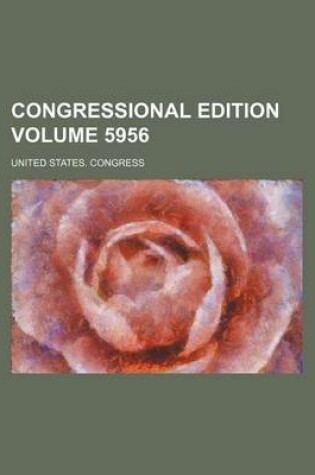 Cover of Congressional Edition Volume 5956