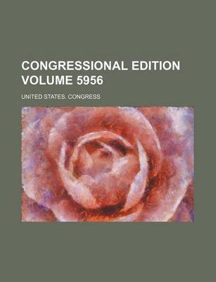 Book cover for Congressional Edition Volume 5956