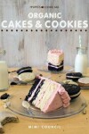 Book cover for Mimi's Cookie Bar - Organic Cakes & Cookies