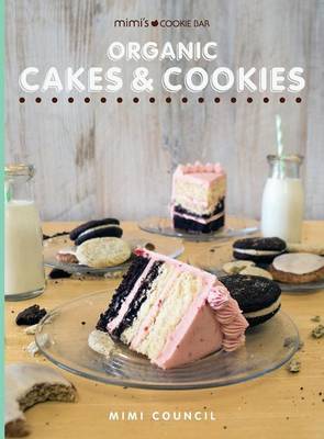 Cover of Mimi's Cookie Bar - Organic Cakes & Cookies