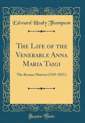 Book cover for The Life of the Venerable Anna Maria Taigi