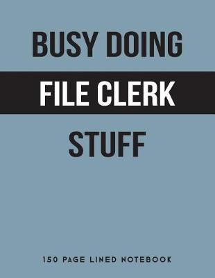 Book cover for Busy Doing File Clerk Stuff