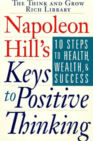 Cover of Napoleon Hill's Keys to Positive Thinking