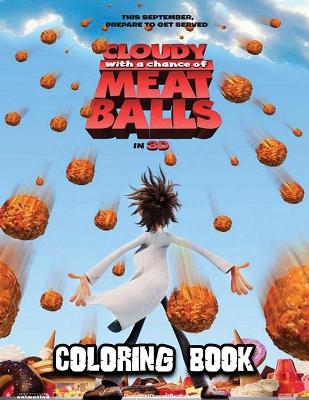 Book cover for Cloudy with a chance of meatballs coloring book
